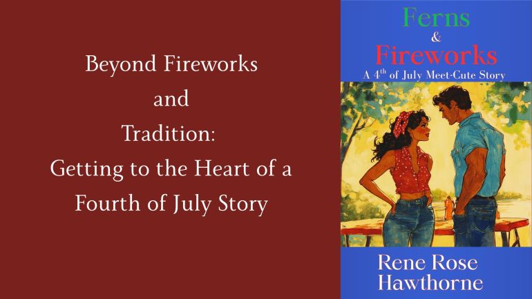 Beyond Fireworks and Tradition: Getting to the Heart of a Fourth of July&nbsp;Story