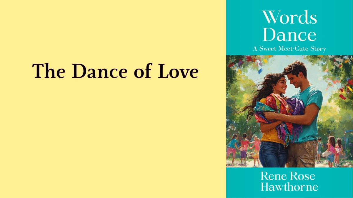 The Dance of Love, Words Dance by Rene Rose Hawthorne
