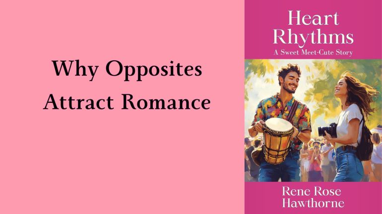 Why Opposites Attract&nbsp;Romance